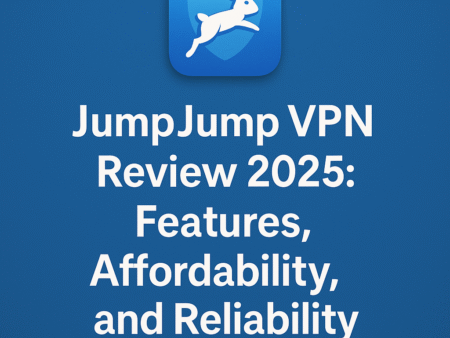 JumpJumpVPN Review 2025: Incredible Features, Affordability, and Reliability