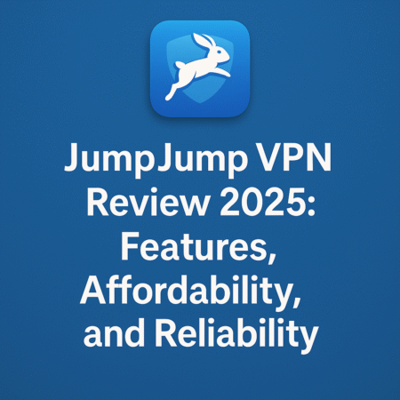 JumpJumpVPN Review 2025: Incredible Features, Affordability, and Reliability