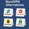 Top 7 NordVPN Alternatives for 2025: Secure, Fast & Affordable VPN Services Compared